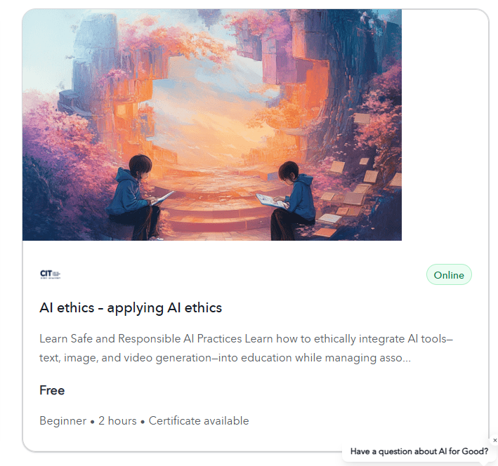 ITU AI for Good Courses Portfolio에 publish 된 CIT 제작 'AI Ethics — Applying AI Ethics' 모듈 카드. Beginner · 2시간 · Certificate 발급 · Online · Free.